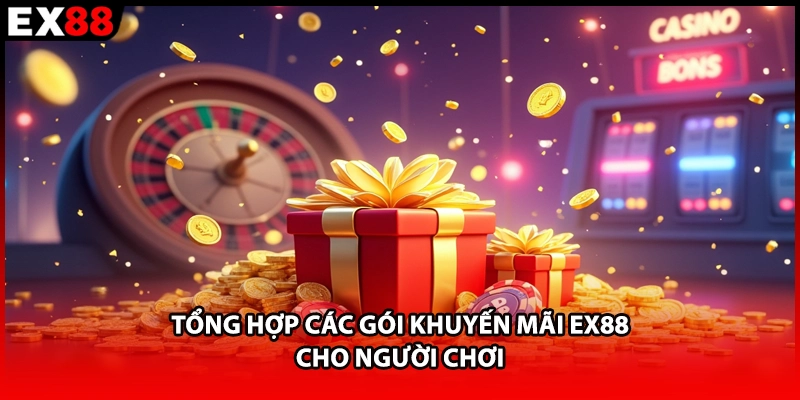 Tổng hợp các sự kiện tặng thưởng chào mừng thành viên EX88